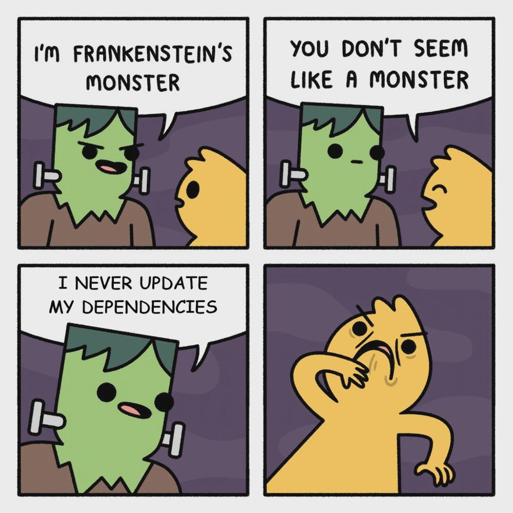 whatAMonster | date-memes, dependencies-memes | ProgrammerHumor.io