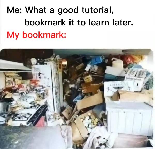 myBookmarksLookLike | IT-memes | ProgrammerHumor.io