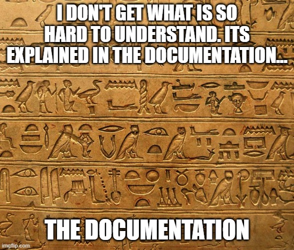 whatsSoHardToUnderstandItsInTheDocumentation | documentation-memes | ProgrammerHumor.io