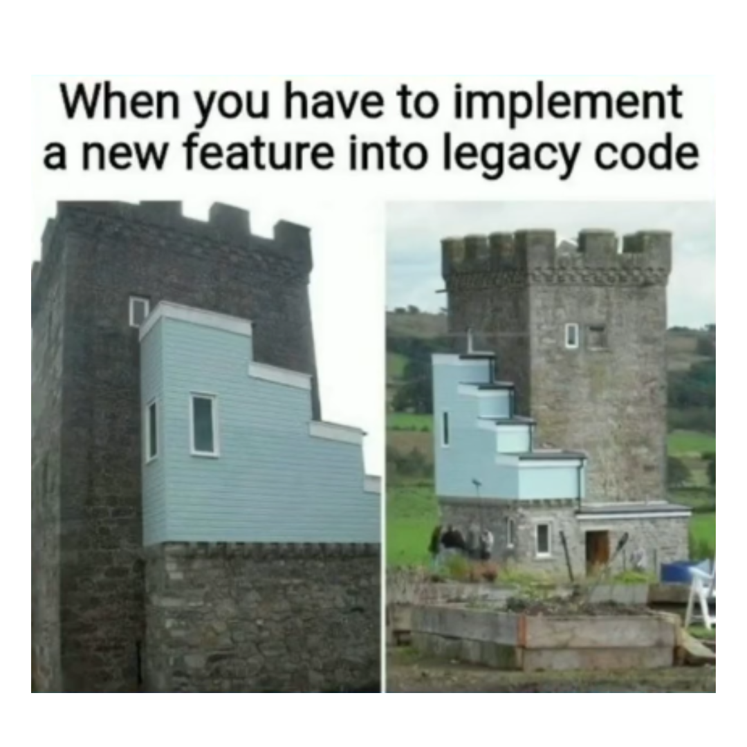 newFeatureIntoLegacyCode | code-memes, feature-memes | ProgrammerHumor.io