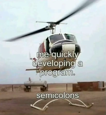 quicklyDevelopingaProgram | program-memes, semicolon-memes | ProgrammerHumor.io