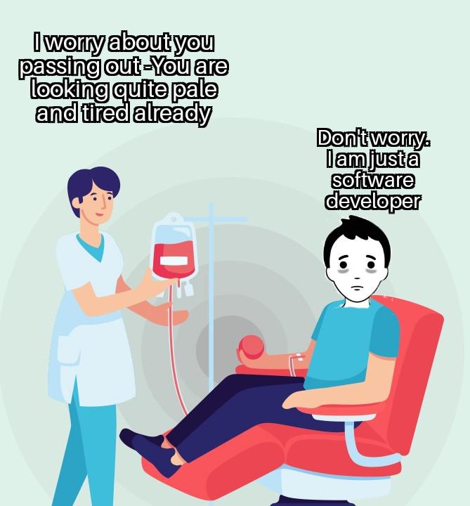 bloodDonationProblems | ProgrammerHumor.io