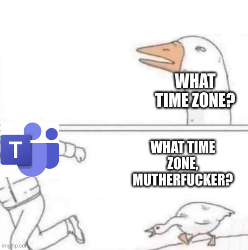 everyTimeIGetTeamsMeetingInvite | ProgrammerHumor.io