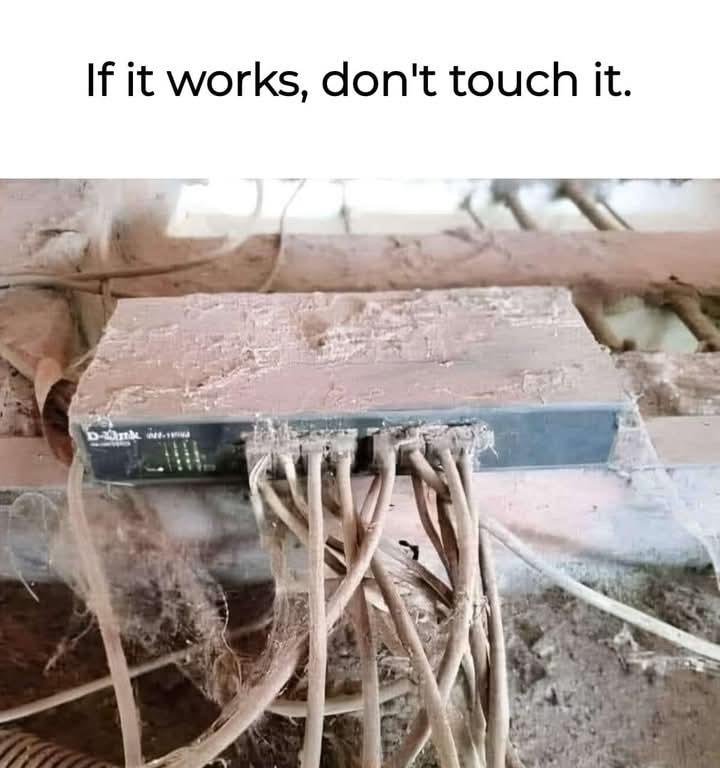 If It Works, Don't Touch It