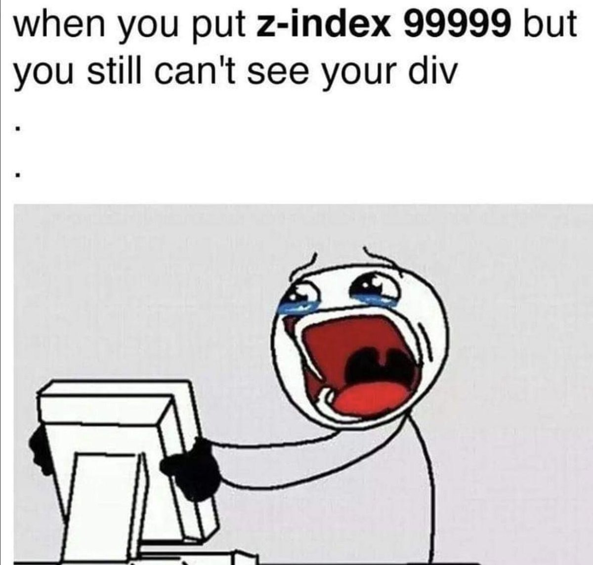 Z-Index 99999: The Invisible Struggle