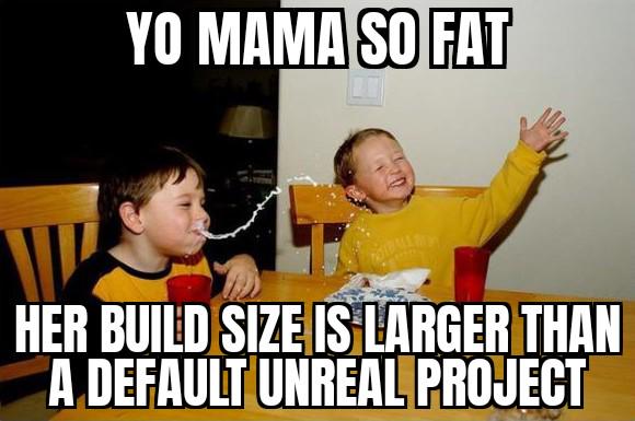 Her Build Size Is Larger Than A Default Unreal Project