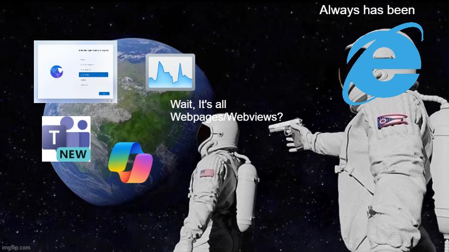 It's All Webviews? Always Has Been
