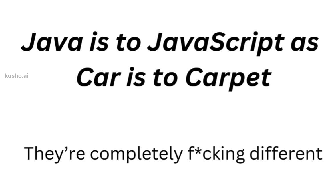 Java Is To JavaScript As Car Is To Carpet