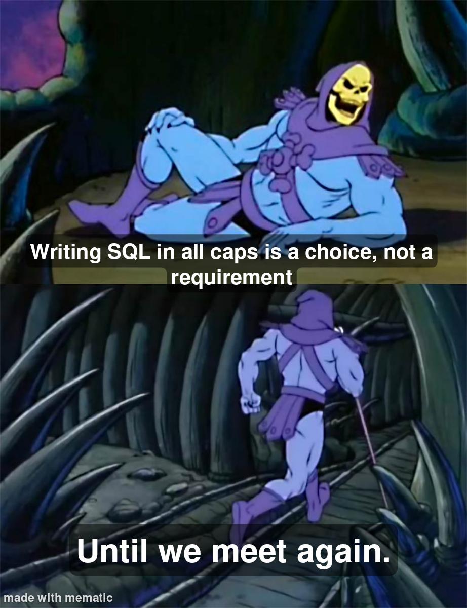 The Great SQL Capitalization Escape