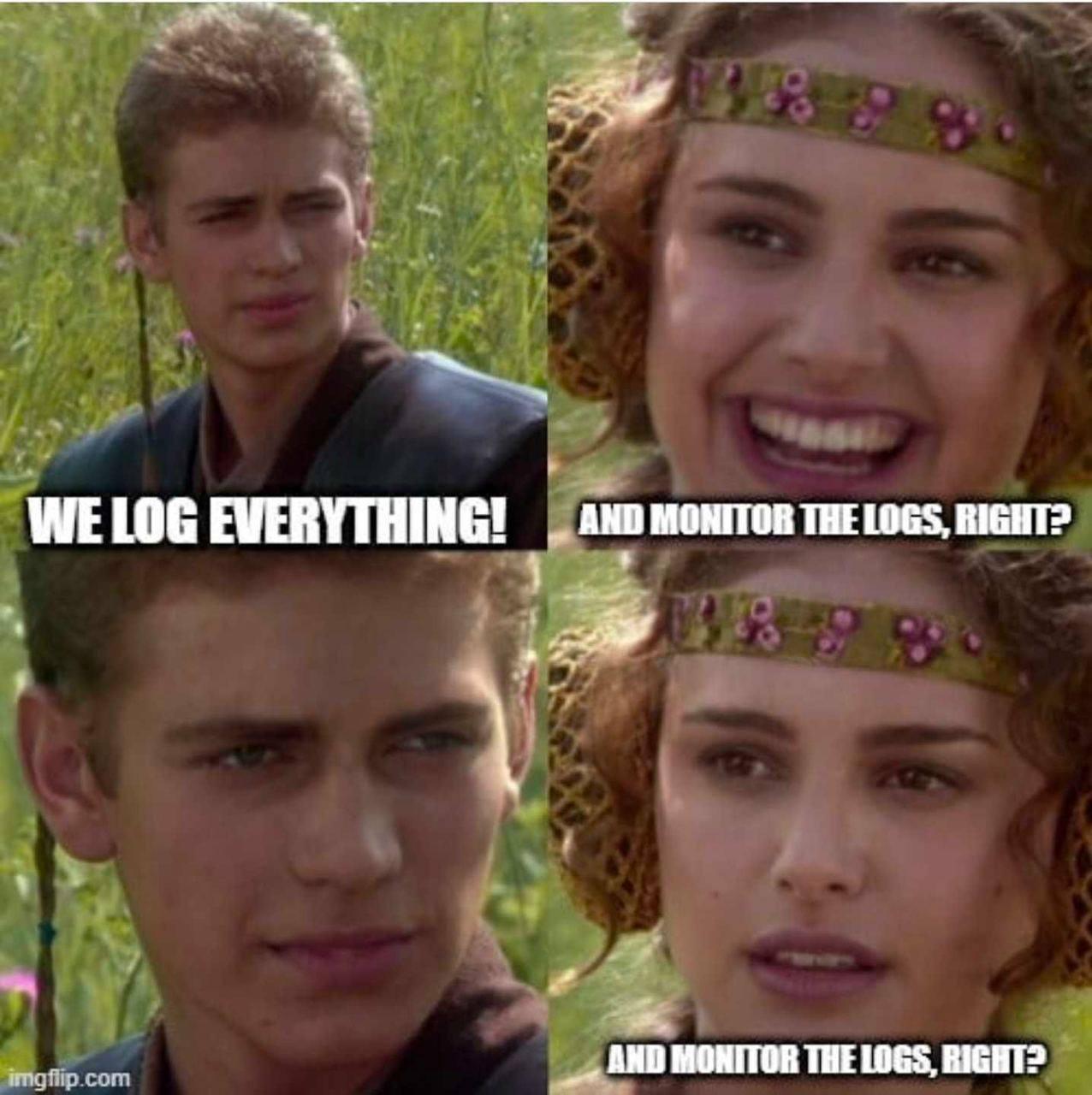We Log Everything