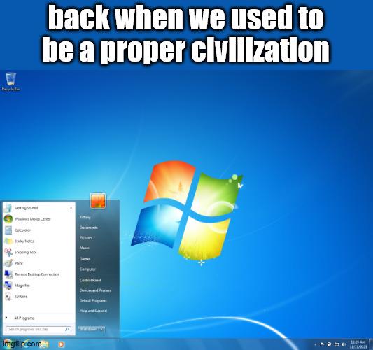 Back When We Used To Be A Proper Civilization