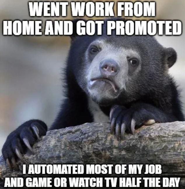 Remote Work Confession: Automate And Prosper