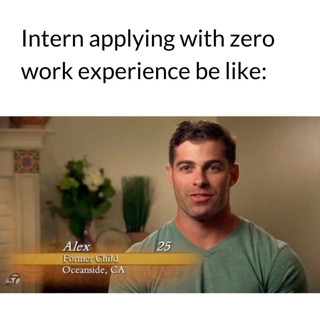 Interns Be Like