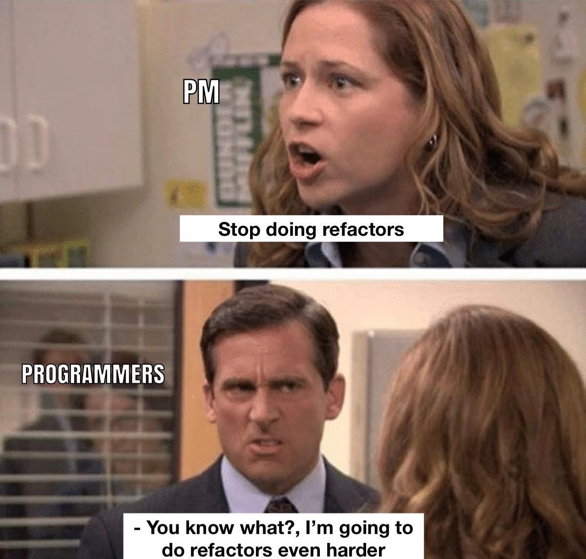 Don't Tell Me What Not To Refactor