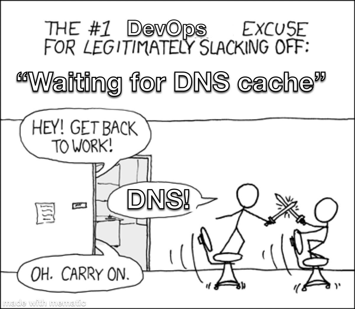 The #1 DevOps Excuse For Legitimately Slacking Off