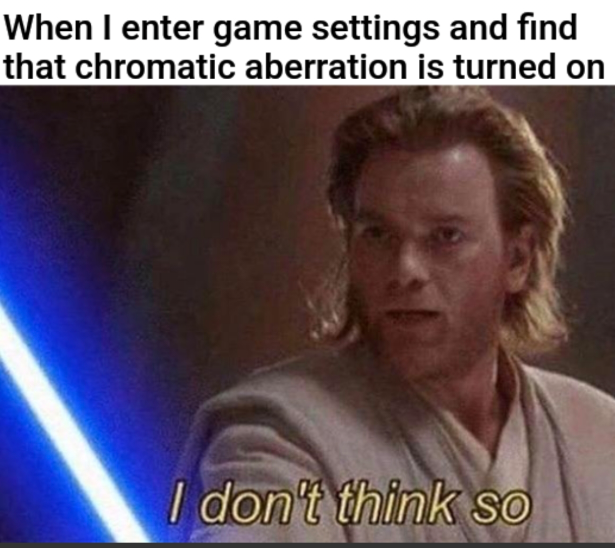 When I Enter Game Settings And Find That Chromatic Aberration Is Turned On