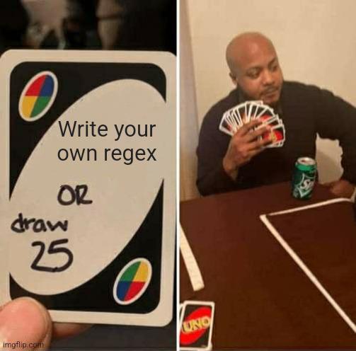 Draw 25 Or Face The Regex Abyss