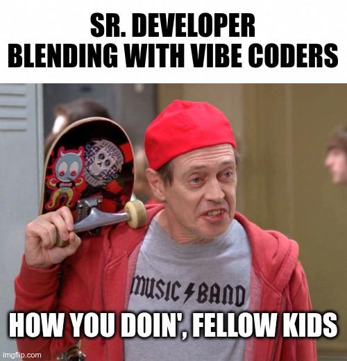 How Do You Do, Fellow Developers