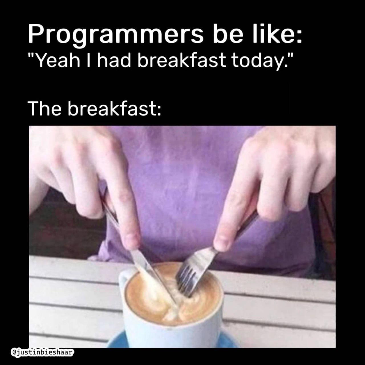 My IDE Runs On Caffeine And Denial!