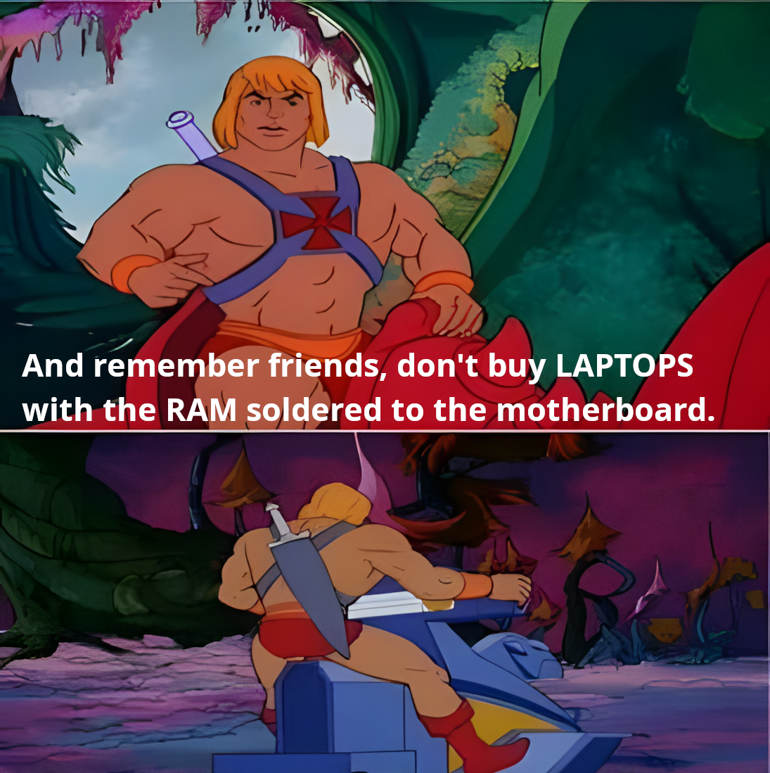 By The Power Of Upgradeable RAM!