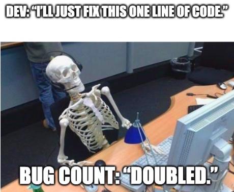 One Line Fix, Double The Bugs
