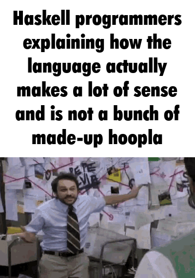 Haskell Programmers Explaining The Unexplainable