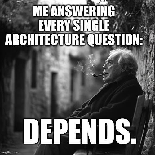 It Depends