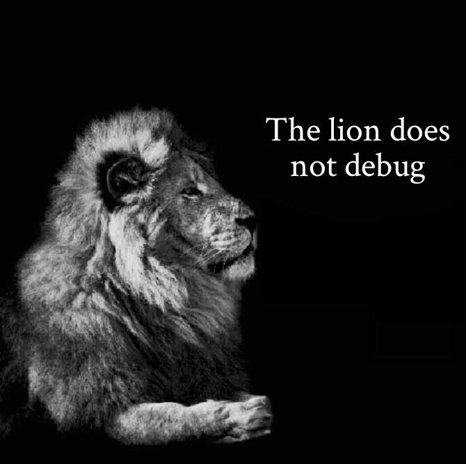 The Lion Does Not Debug