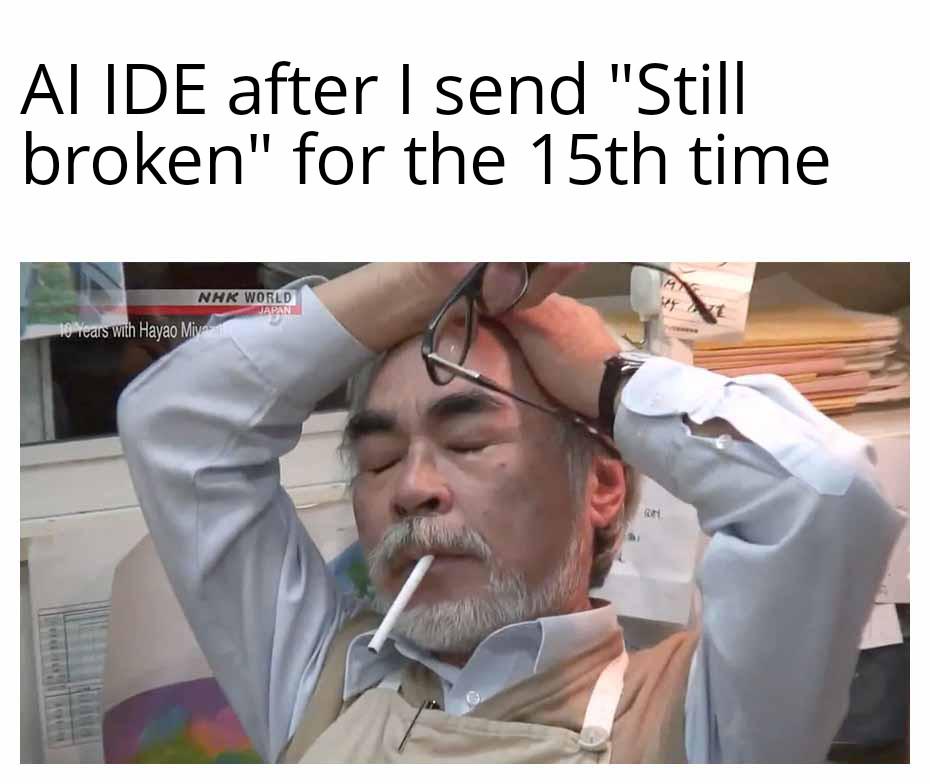 AI IDE's Complete Denial Of Reality