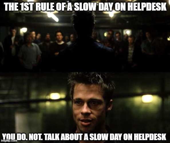 The First Rule Of IT: Never Jinx A Quiet Day