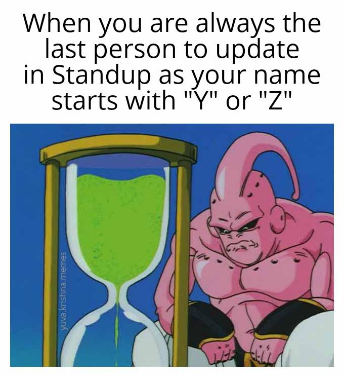 Alphabetical Order: The Final Boss Of Daily Standups
