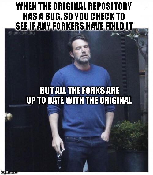 Why Fork It When Nobody Fixes It