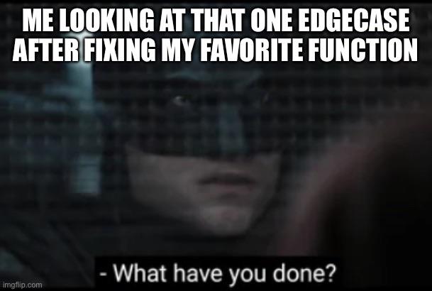 The Edgecase Won
