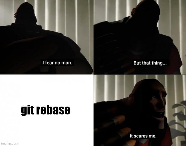 It Scares Me: Git Rebase Edition