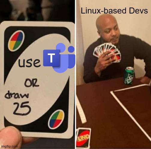 Delete MS Teams: The Linux Developer's Nightmare