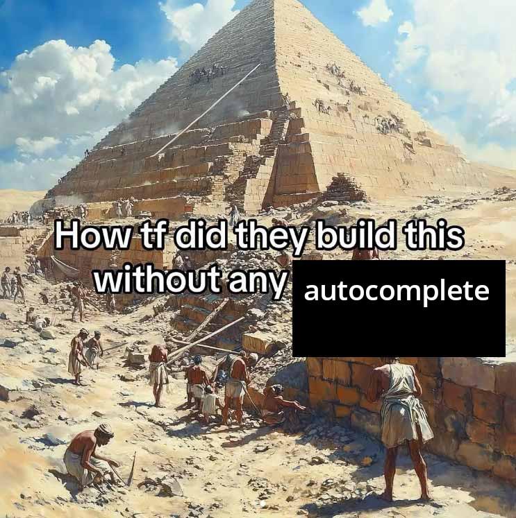 How TF Did They Build This Without Any Autocomplete