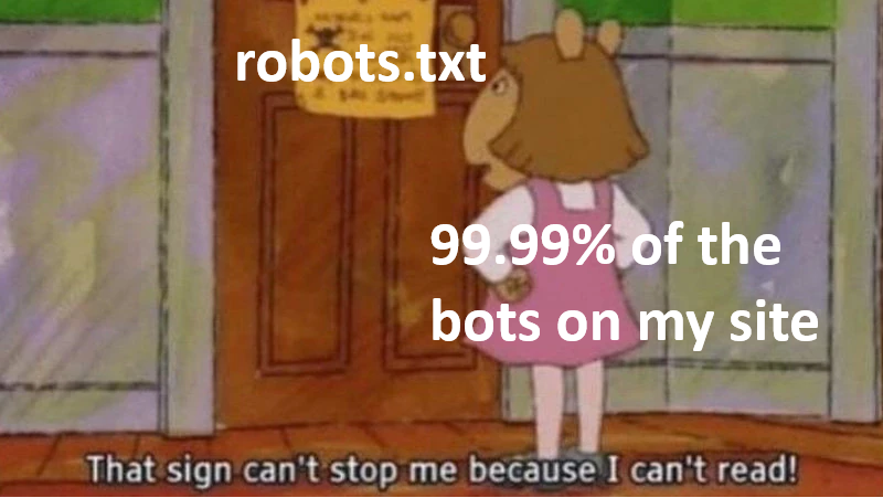 That Sign Can't Stop Me Because I Can't Read