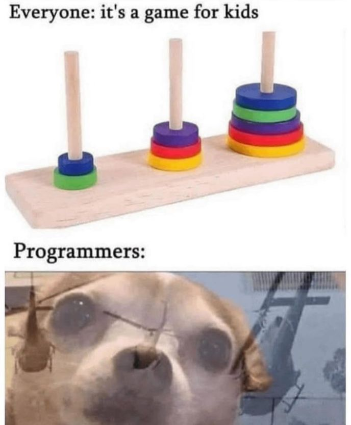 Tower Of Hanoi: Childhood Trauma Meets Algorithm Hell