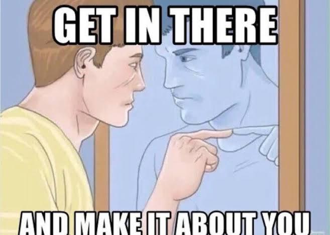 Get In There And Make It About You