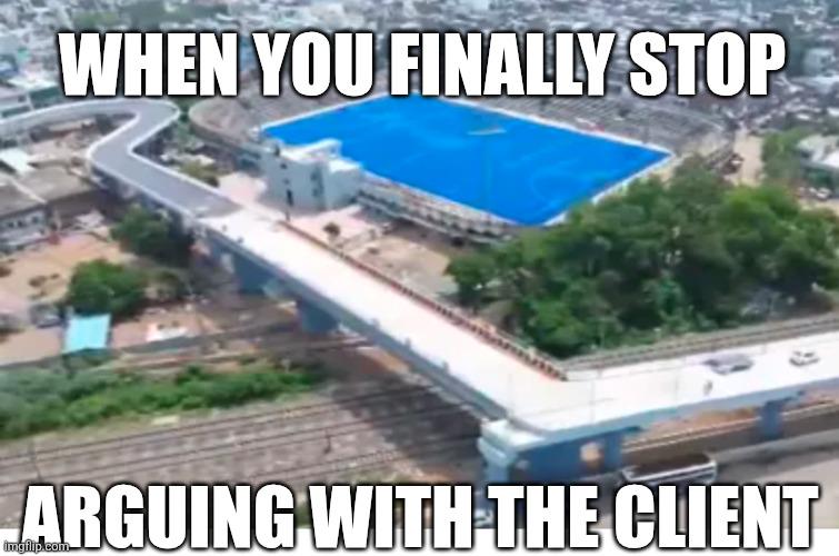 When You Finally Stop Arguing With The Client