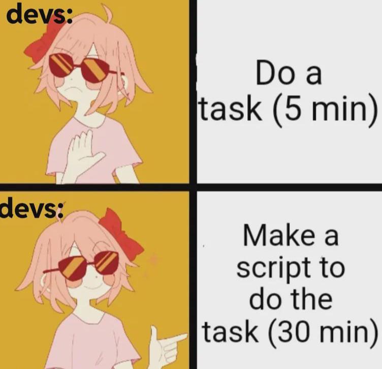 Believe Me, Man, Using A Script Will Save Time