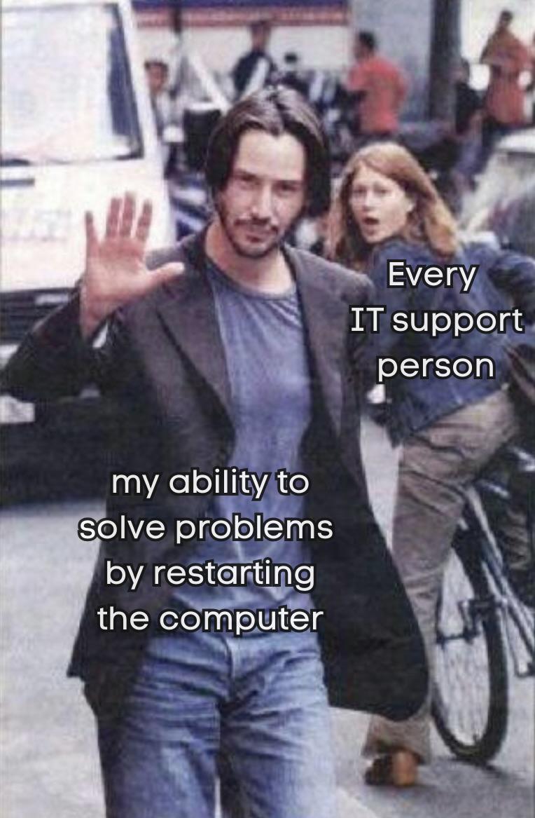 I Got This Just Let Me Restart It ProgrammerHumor io I Got This Just Let Me Restart It ProgrammerHumor io