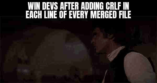 Windows Devs After Adding CRLF In Each Line Of Every Merged File