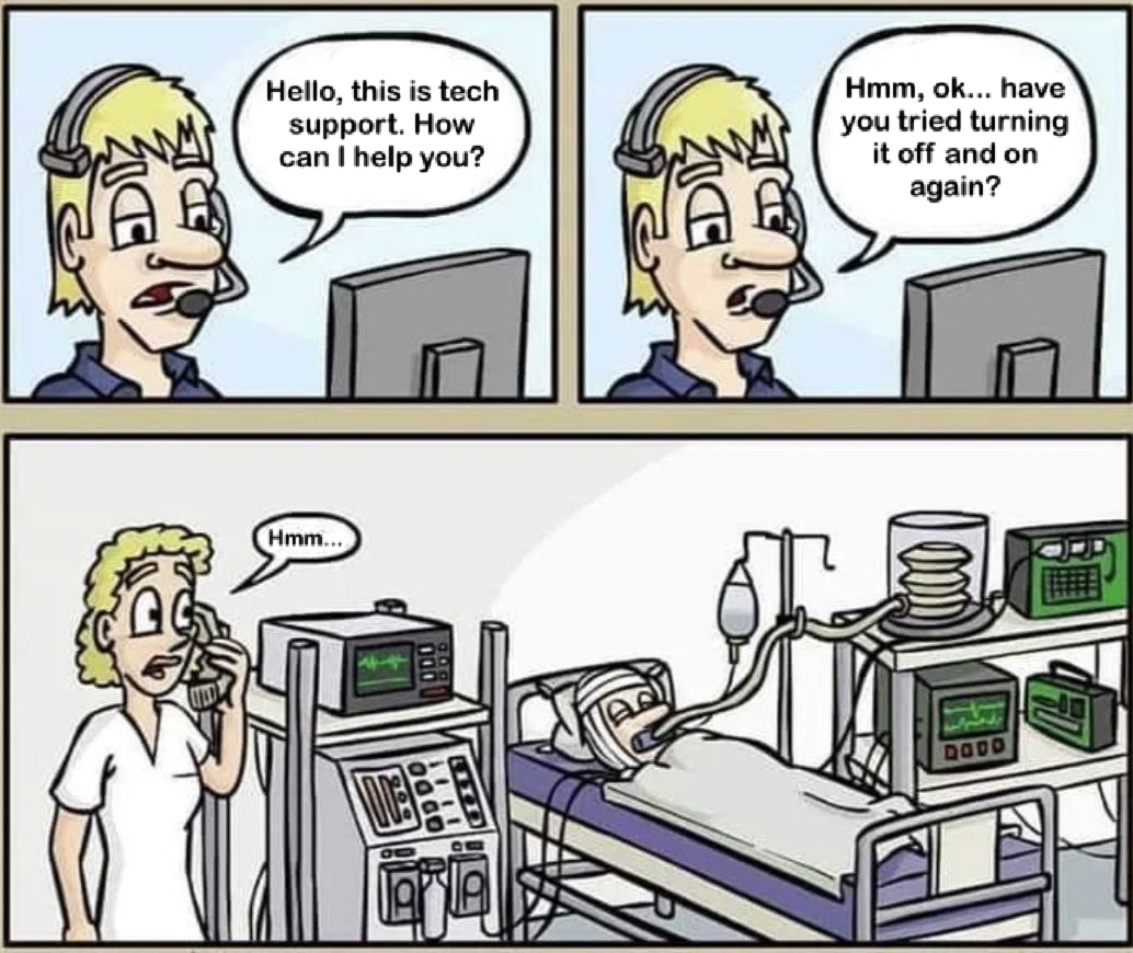 Have You Tried Turning It Off And On Again?