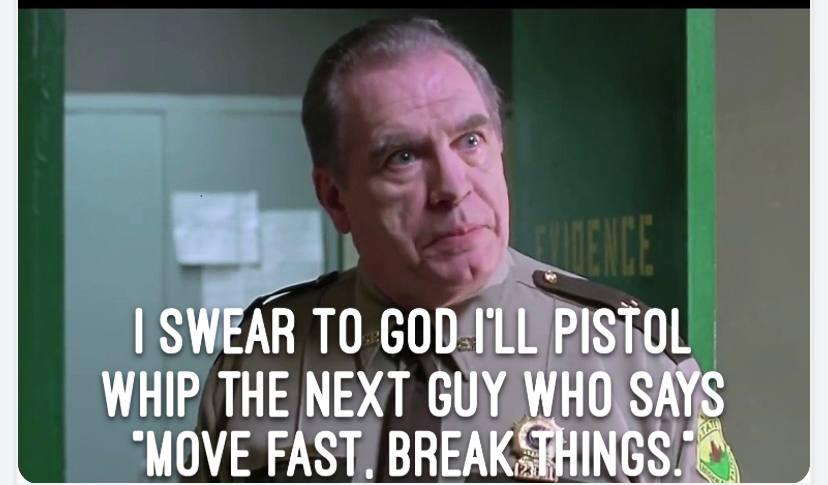 Move Fast, Break Things (And My Will To Live)