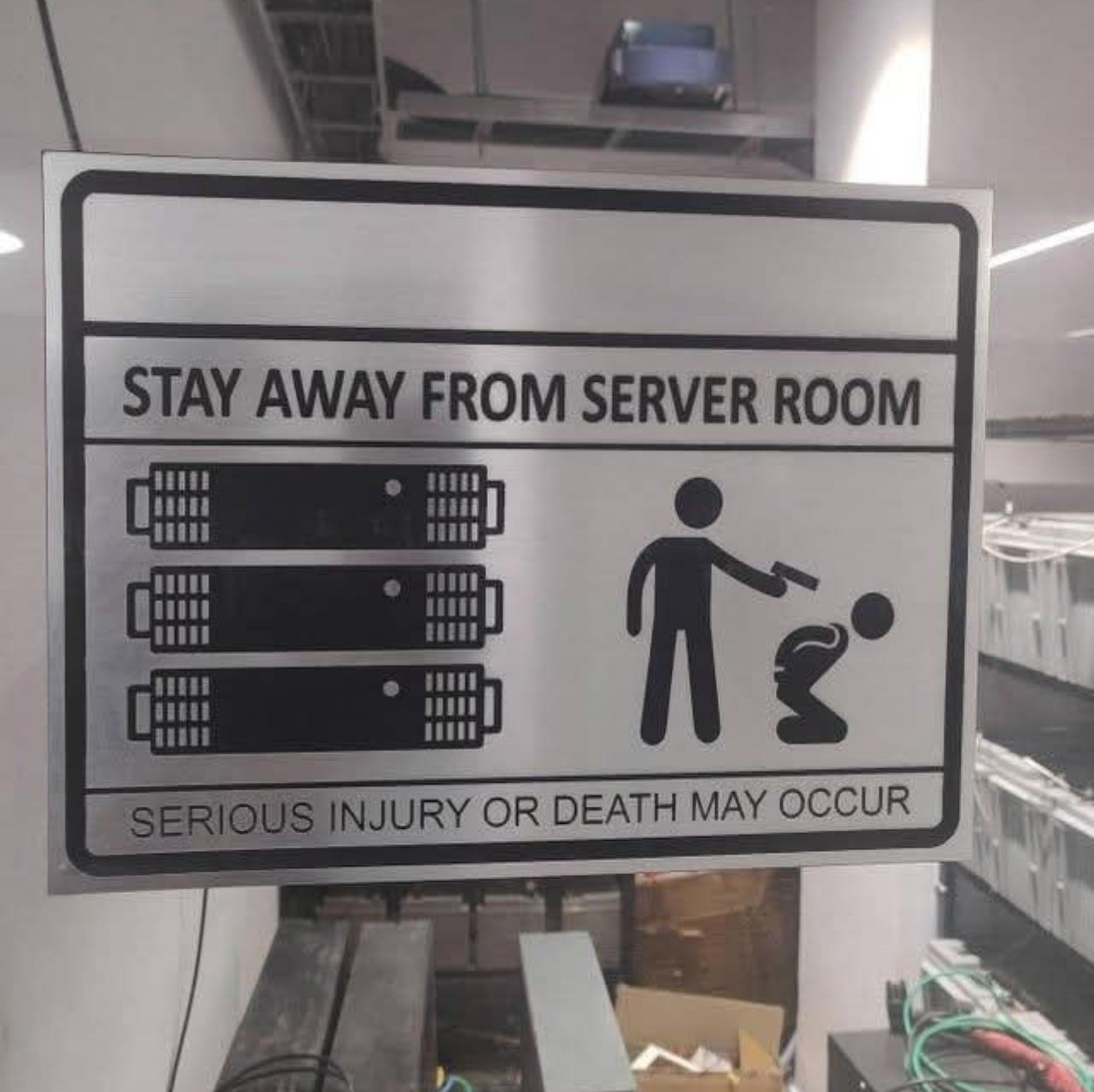 Stay Away From Server Room