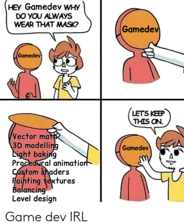 The Horrifying Reality Behind The Gamedev Mask