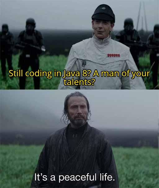 When You Enjoy Your Legacy Java 8 Codebase