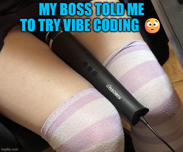 Adventures In Vibe Coding