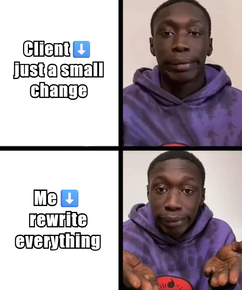 Me Vs Client: The Small Change Apocalypse
